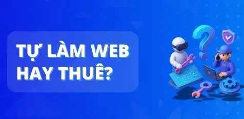 Trình tạo website cá nhân tốt nhất 2026 – Nên chọn nền tảng hay thuê làm web chuyên nghiệp?
